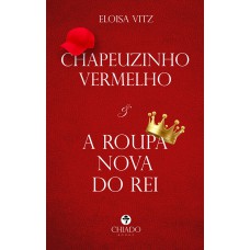 Chapeuzinho Vermelho e A roupa nova do rei