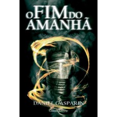 O Fim do Amanhã