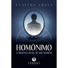 Homônimo – A história atrás de um homem