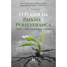 O Poder da Paixão e Perseverança