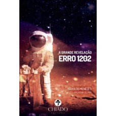 Erro 1202 - A Grande Revelação