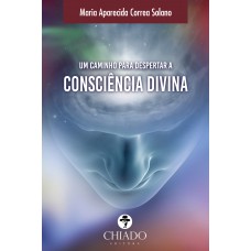 Um Caminho para despertar a consciência divina