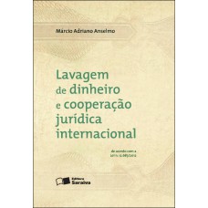 Lavagem de dinheiro e cooperação jurídica internacional - 1ª edição de 2012