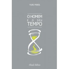 O Homem e o Seu Tempo