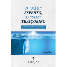 O “Não” esperto, o “Sim” traiçoeiro