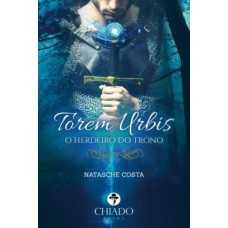 Torem Urbis - Livro 1 – O Herdeiro do Trono