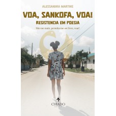 Voa, Sankofa, voa! Resistência em poesia