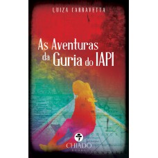 AS AVENTURAS DA GURIA DO IAPI