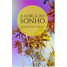 A Força do sonho