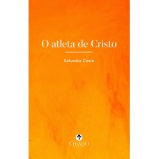 O atleta de Cristo