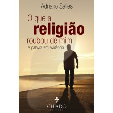 O que a religião roubou de mim