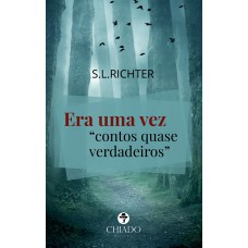 Era uma vez contos quase verdadeiros