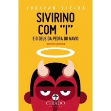 Sivirino com I - e o Deus da Pedra do Navio