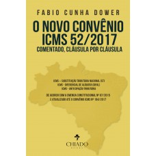 O NOVO CONVÊNIO ICMS 52/201 COMENTADO CLÁUSULA POR CLÁUSULA