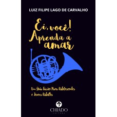 Ei, você! Aprenda a Amar