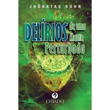 Delírios de uma mente perturbada