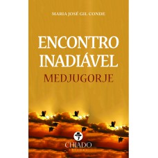 Encontro Inadiável: Medjugorje