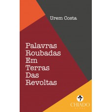 Palavras Roubadas Em Terras Das Revoltas