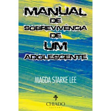 Manual de Sobrevivência de um Adolescente