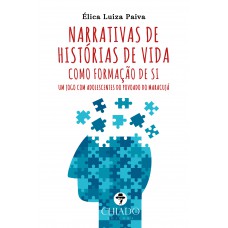 Narrativas de histórias de vida como formação de si: um jogo com adolescentes do povoado do Maracujá