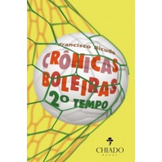 Crônicas Boleiras - Segundo tempo