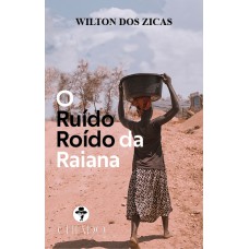 O Ruído Roído da Raiana