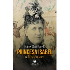 Princesa Isabel, A Redentora