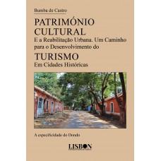 Património Cultural e a Reabilitação Urbana