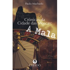 Crónicas da Cidade das Moscas: A Mala