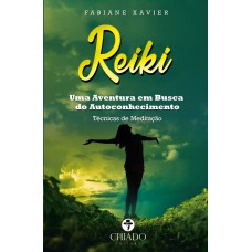 Reiki - Uma Aventura em Busca do Autoconhecimento