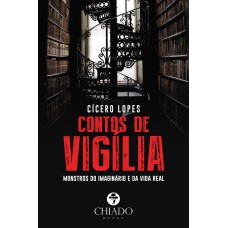 Contos de vigília - Monstros do imaginário e da vida real