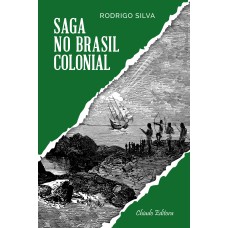 Saga no Brasil Colonial