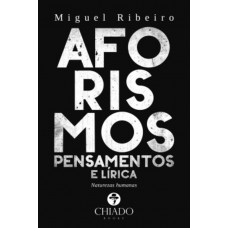 Aforismos, Pensamentos e Lírica