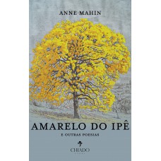 Amarelo do ipê e outras poesias