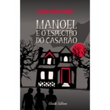 Manoel e o Espectro do Casarão