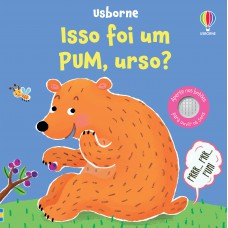 Isso foi um PUM, urso?