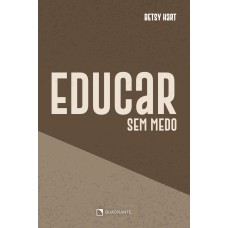 Educar sem medo