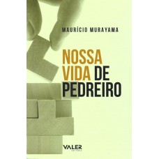 Nossa vida de pedreiro