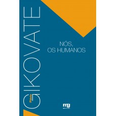 NÓS, OS HUMANOS