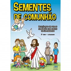 Sementes de comunhão - 3º tempo catequizando - novo formato