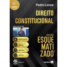 Direito Constitucional Esquematizado® - 28ª edição 2024