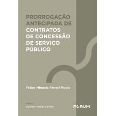 Prorrogação Antecipada de Contratos de Concessão de Serviço Público