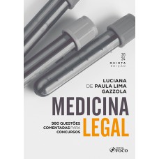 Medicina Legal : Questões Comentadas para Concursos - 5ª Ed - 2024