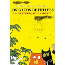 Os gatos detetives e a destruição da horta