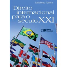 Direito internacional para o Século XXI - 1ª edição de 2013