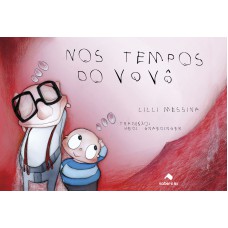 Nos tempos do vovô