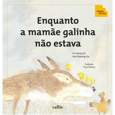 Enquanto a Mamãe Galinha Não Estava - Adição e Subtração - 2ª Edição - Coleção Tan Tan