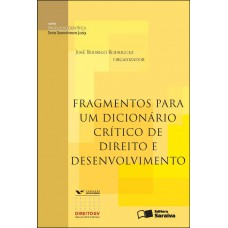 Fragmentos para um dicionário crítico de direito e desenvolvimento - 1ª edição de 2012