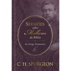 Sermões de spurgeon sobre mulheres da bíblia do antigo testamento