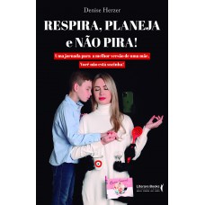 Respira, Planeja e Não Pira